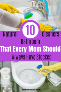 10 Natural Bathroom Cleaners That Every Mom Should Always Have Stocked