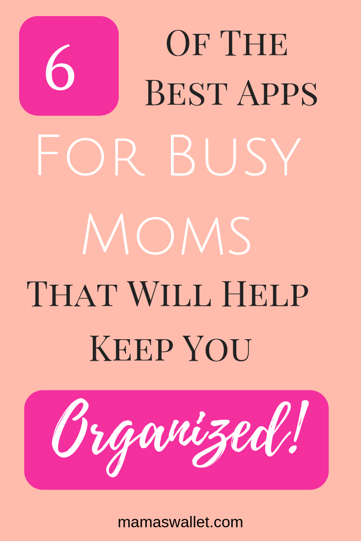 6 Of The Best Apps For Busy Moms That Will Help Keep You Organized