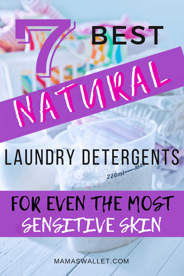 7 Best Natural Laundry Detergent For Even The Most Sensitive Skin