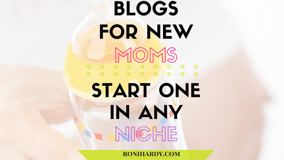 Blogs For New Moms Start One In Any Niche