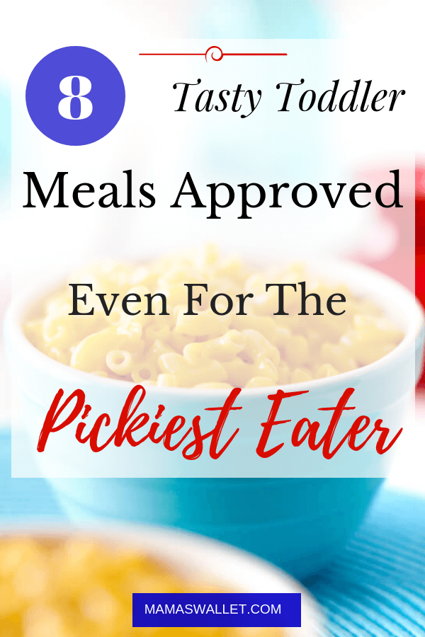 Twenty Six Tasty Toddler Meals Approved, Even For The Pickiest Eater ...