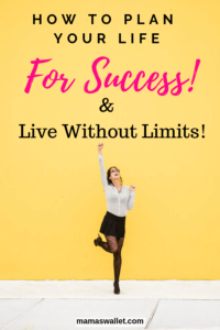 How To Plan Your Life For Success & Live Without Limits