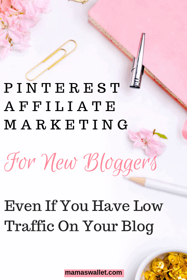 Pinterest Affiliate Marketing For New Bloggers Even If You Have Low Traffic On Your Blog