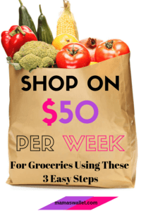 Shop On $50 Per Week For Groceries Using These 3 Easy Steps