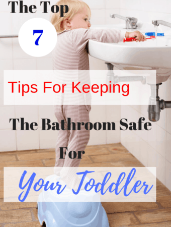 The Top 7 Tips For Keeping The Bathroom Safe For Your Toddler