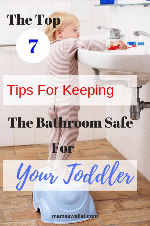 The Top 7 Tips For Keeping The Bathroom Safe For Your Toddler