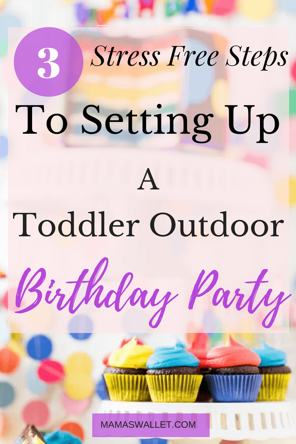 Three Stress Free Steps To Setting Up A Toddler Outdoor Birthday Party 4 If you live in a small space like I do, you can still have an amazing toddler outdoor birthday party even if you have a small backyard or none at all.